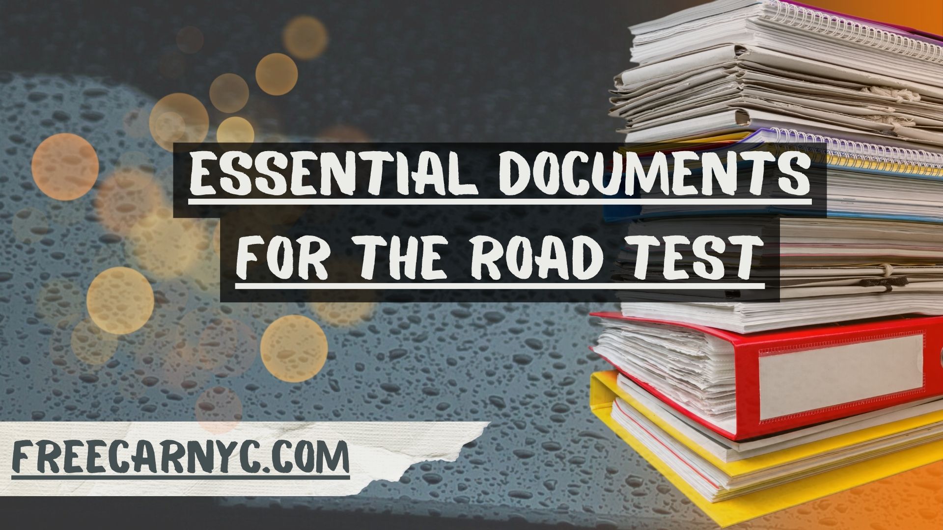 Essential Documents for the Road Test